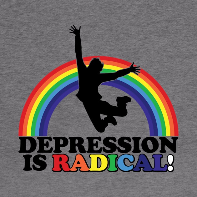 Depression is Radical! by joerocks1981